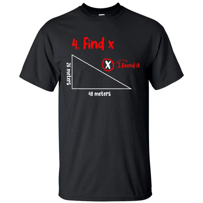 Funny Math Find X Diagram Triangle Lover Tall T-Shirt