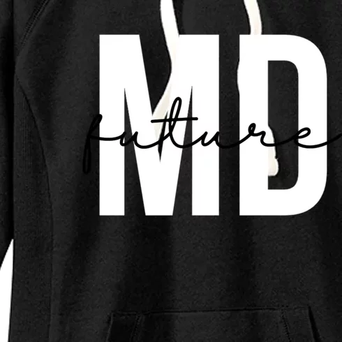 Future Md Future Doctor To Be Future Physician Gift Women's Fleece Hoodie