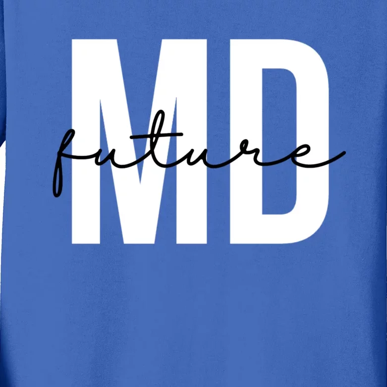 Future Md Future Doctor To Be Future Physician Gift Kids Long Sleeve Shirt