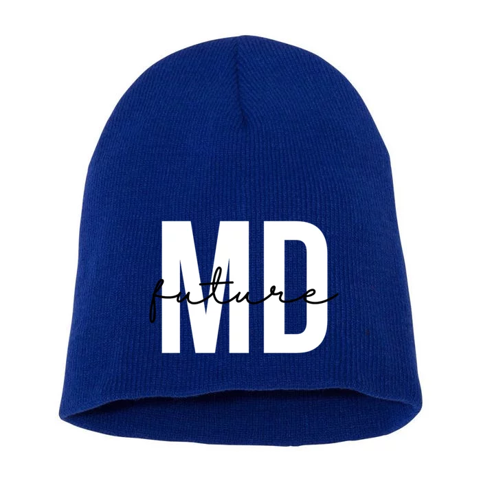 Future Md Future Doctor To Be Future Physician Gift Short Acrylic Beanie