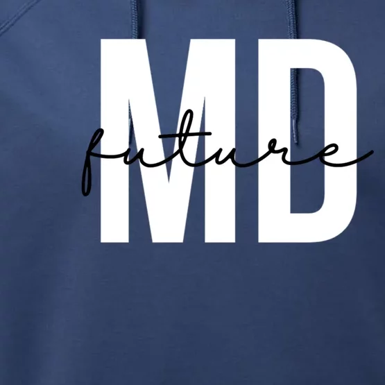 Future Md Future Doctor To Be Future Physician Gift Performance Fleece Hoodie