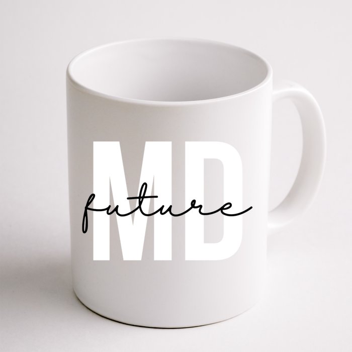 Future Md Future Doctor To Be Future Physician Gift Front & Back Coffee Mug