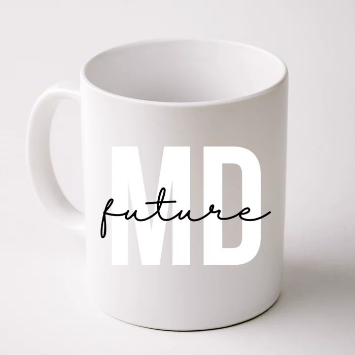 Future Md Future Doctor To Be Future Physician Gift Front & Back Coffee Mug