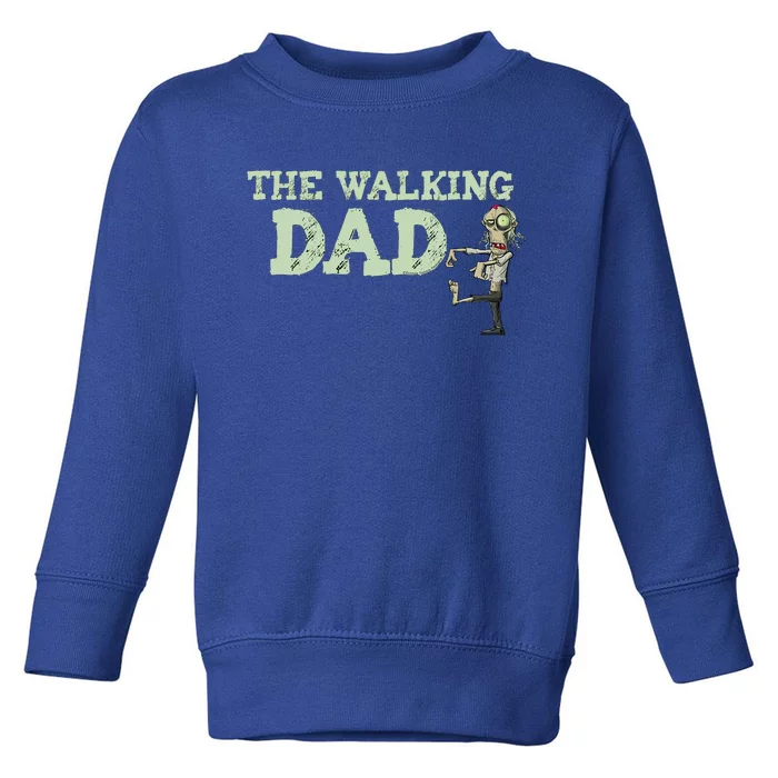 Funny Matching Family The Walking Dad Zombie Halloween Gift Toddler Sweatshirt