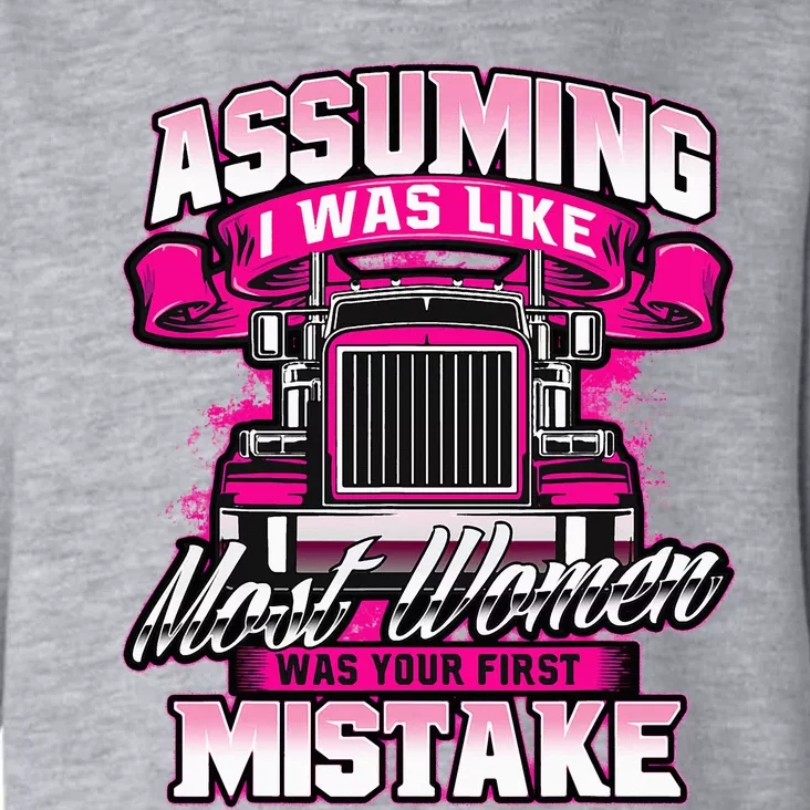 First Mistake Female Semi Truck Driver Trucker Trucking Toddler Hoodie