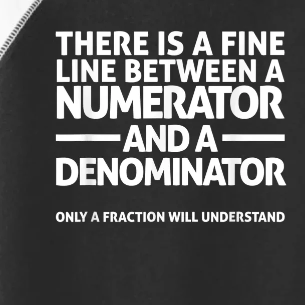 Funny Math FINE LINE NUMERATOR DENOMINATOR Toddler Fine Jersey T-Shirt