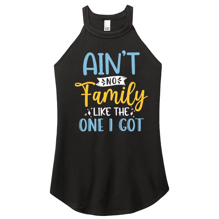 Funny Matching Family Aint No Family Like the One I Got Women’s Perfect Tri Rocker Tank