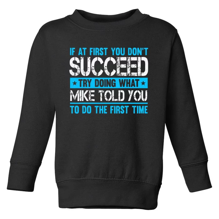 Funny Mike Toddler Sweatshirt