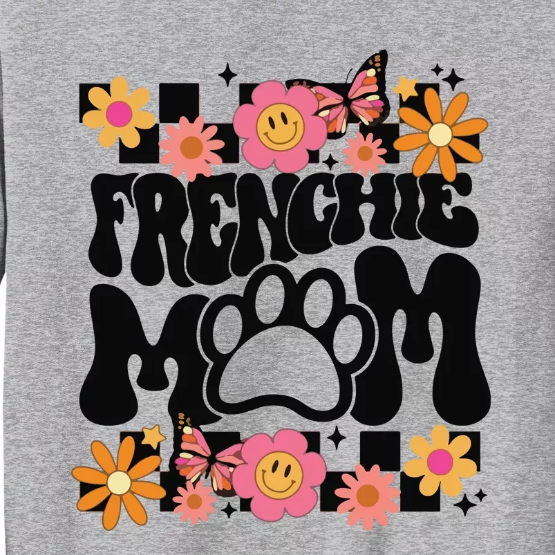 Frenchie Mom French Bulldog Tall Sweatshirt