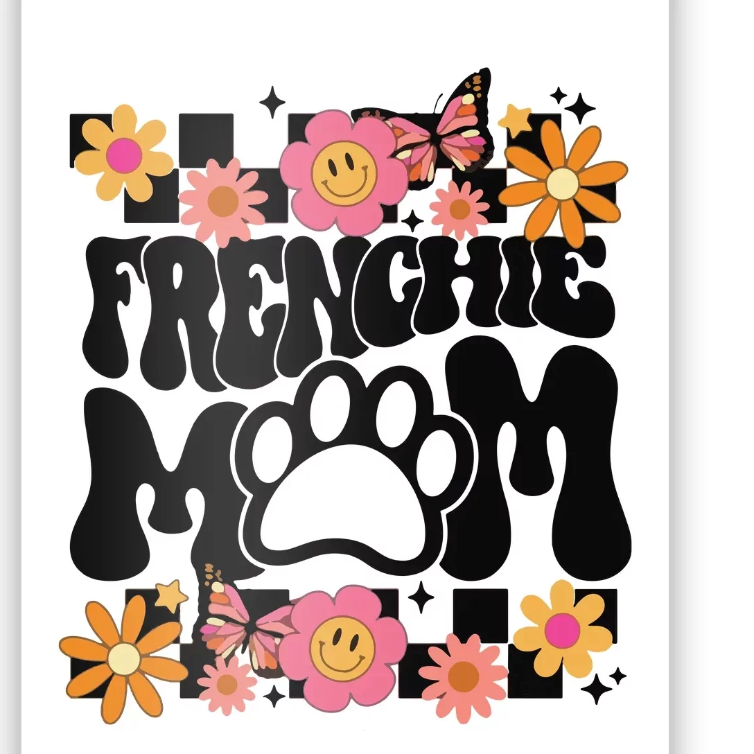 Frenchie Mom French Bulldog Poster