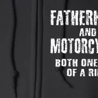 Fatherhood Motorcycles Funny Quotes Biker Dad Men Fathers Full Zip Hoodie