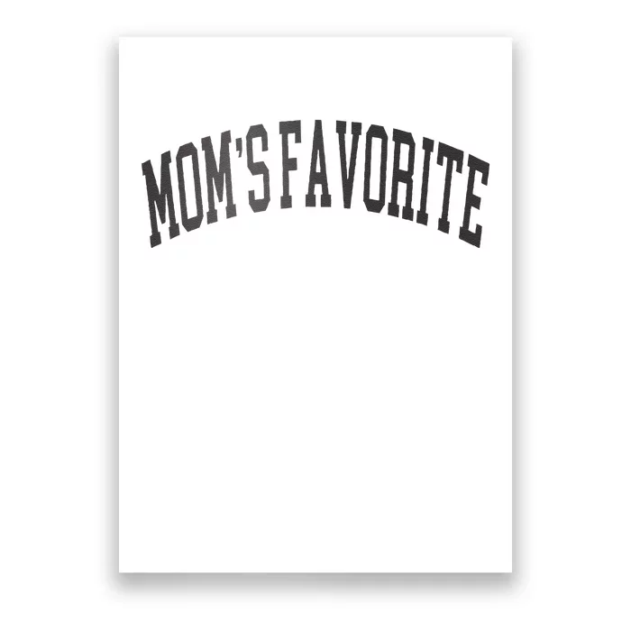 Funny MomS Favorite DadS Favorite Favorite Child Favorite Daughter Poster