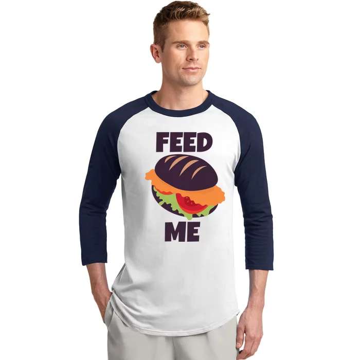 Feed Me Baseball Sleeve Shirt