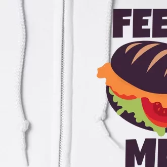 Feed Me Full Zip Hoodie