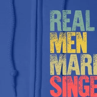 Funny Marriage Funny Gift Real Marry Singers Groom Meaningful Gift Full Zip Hoodie