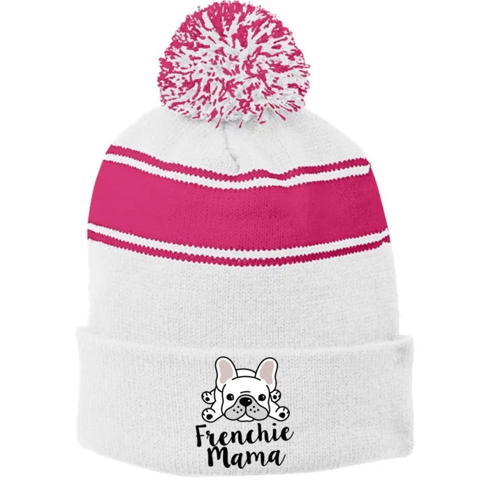 Frenchie Mama French Bulldog MomFrenchie Mama French Bulldog Mom Stripe Pom Pom Beanie