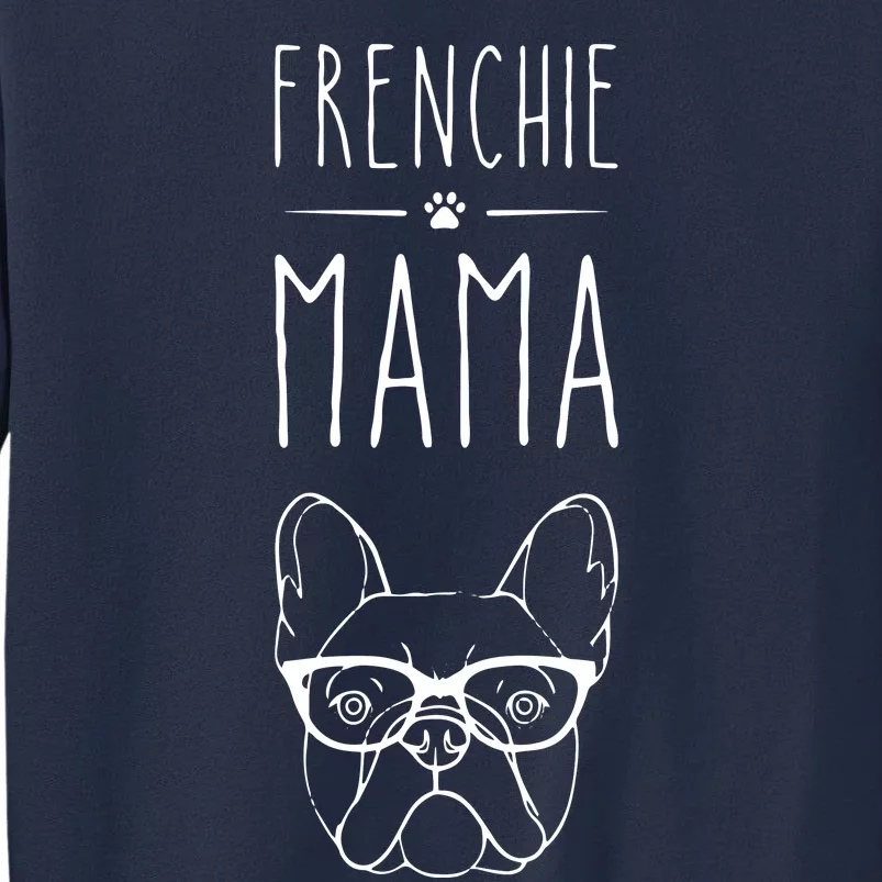 Frenchie Mama French Bulldog Pet Lover Womans Sweatshirt