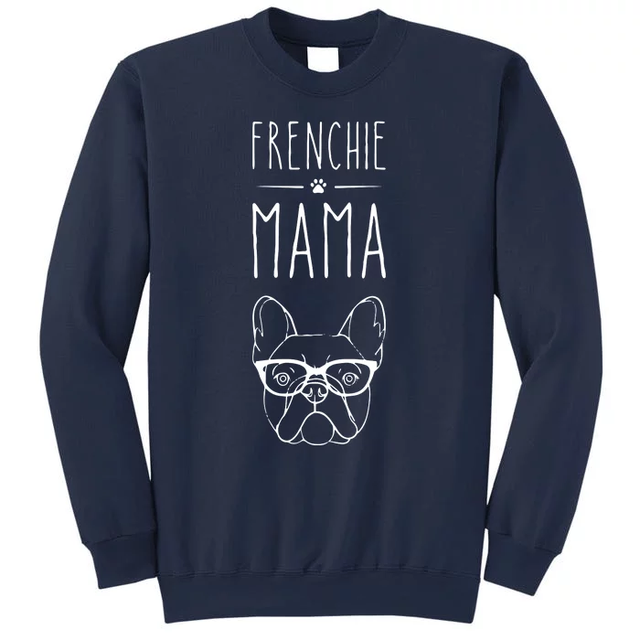 Frenchie Mama French Bulldog Pet Lover Womans Sweatshirt