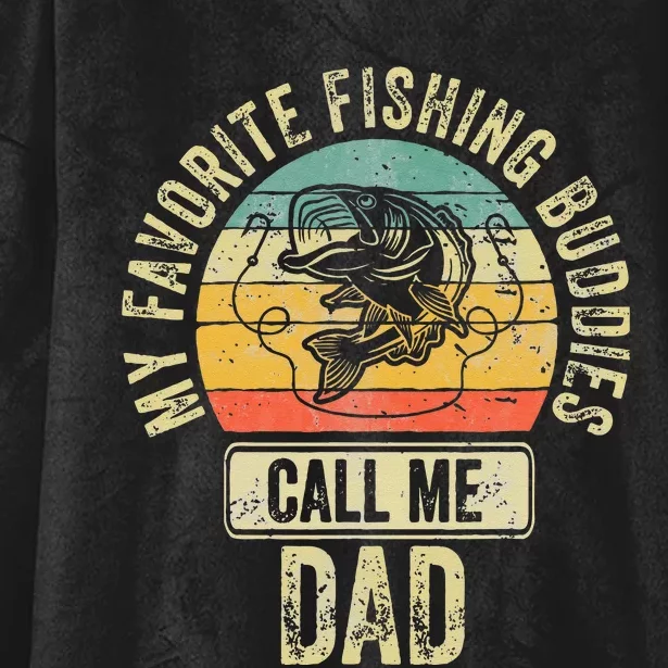 Fisherman My Favorite Fishing Buddies Call Me Dad Hooded Wearable Blanket