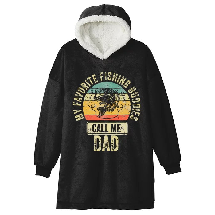 Fisherman My Favorite Fishing Buddies Call Me Dad Hooded Wearable Blanket