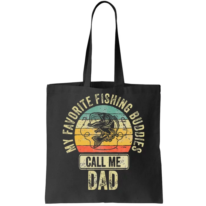 Fisherman My Favorite Fishing Buddies Call Me Dad Tote Bag