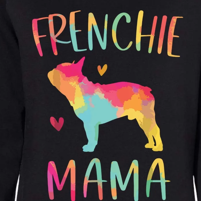 Frenchie Mama Funny French Bulldog Dog Mom Cute Womens California Wash Sweatshirt