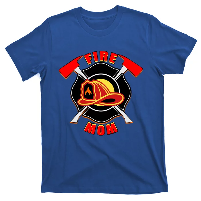 Fire Mom Firefighter Fire Fighter Mother Hero Son Daughter Gift T-Shirt