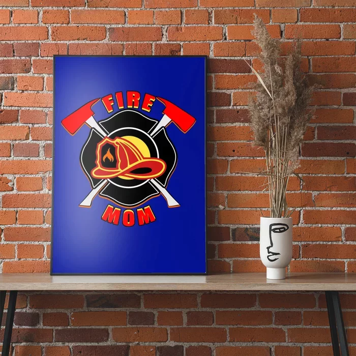 Fire Mom Firefighter Fire Fighter Mother Hero Son Daughter Gift Poster