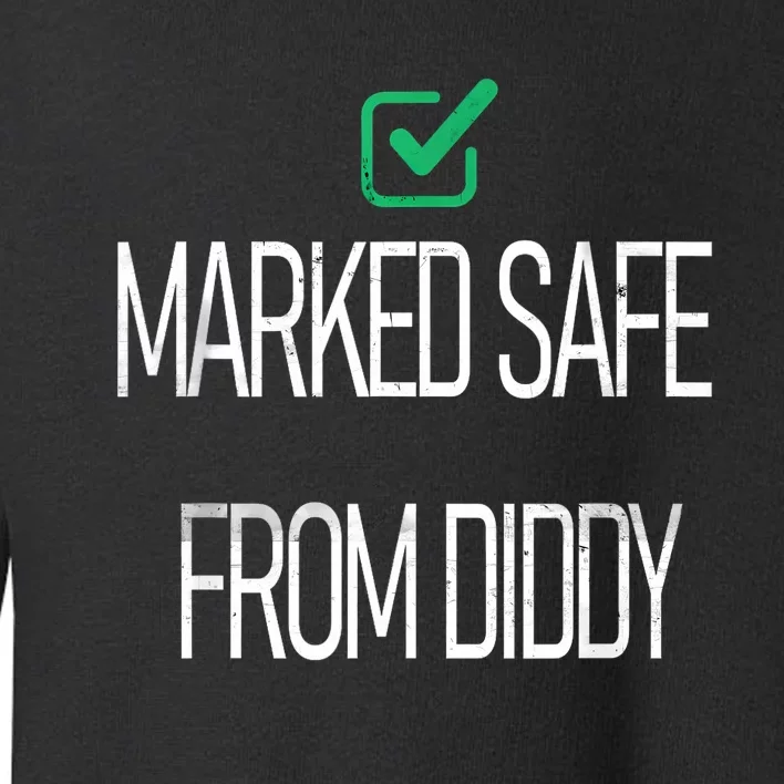 Funny Markedsafe Fromdiddy Toddler Sweatshirt