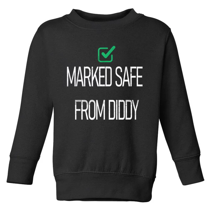 Funny Markedsafe Fromdiddy Toddler Sweatshirt