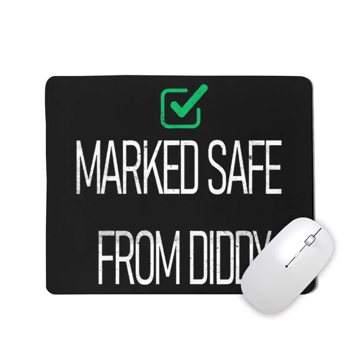 Funny Markedsafe Fromdiddy Mousepad