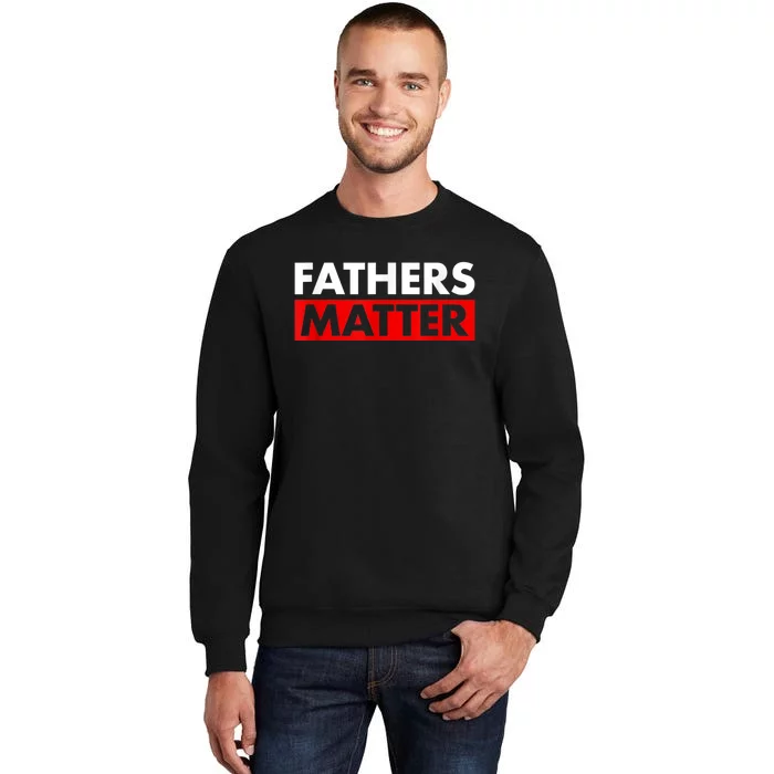 Fathers Matter Funny Farther’s Day Sweatshirt