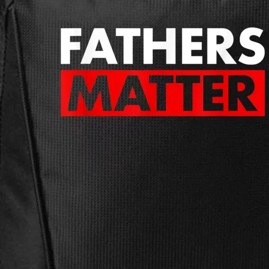 Fathers Matter Funny Farther’s Day City Backpack