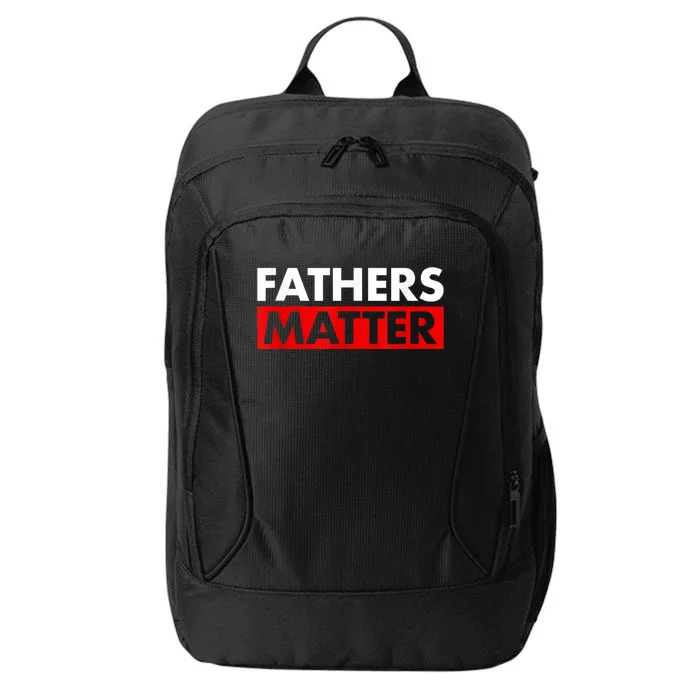 Fathers Matter Funny Farther’s Day City Backpack