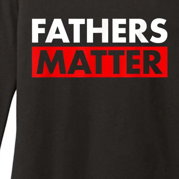 Fathers Matter Funny Farther’s Day Womens CVC Long Sleeve Shirt