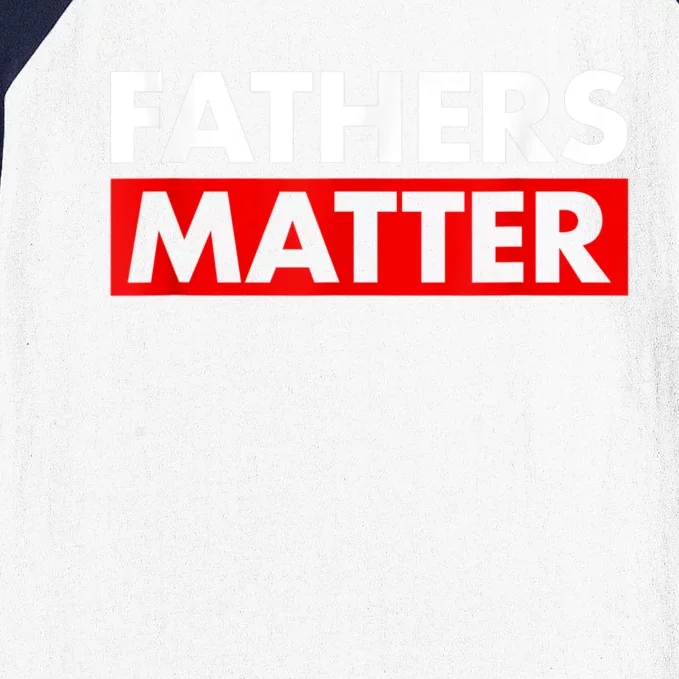 Fathers Matter Funny Farther’s Day Baseball Sleeve Shirt