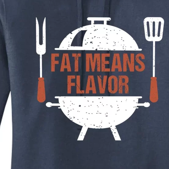 Fat Means Flavor Bbq Grill Barbecue Cool Gift Women's Pullover Hoodie