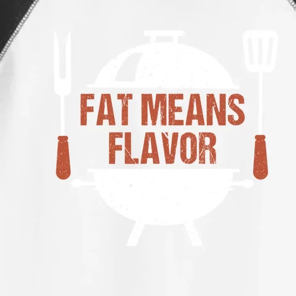 Fat Means Flavor Bbq Grill Barbecue Cool Gift Toddler Fine Jersey T-Shirt