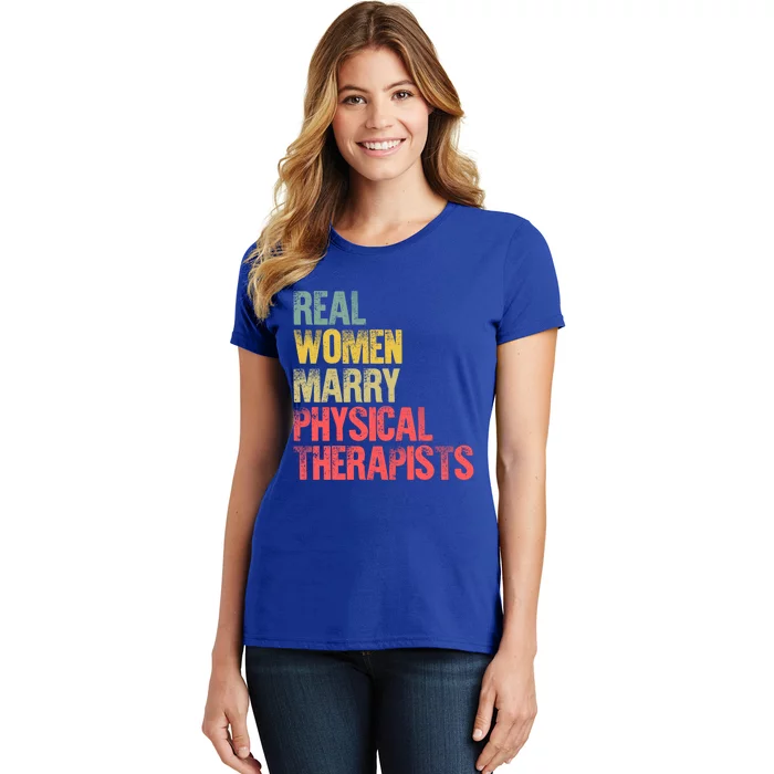 Funny Marriage Funny Gift Real Marry Physical Therapists Cool Gift Women's T-Shirt