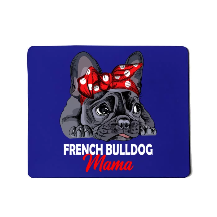 Frenchie Mama French Bulldog Dog Mom Gift Mousepad