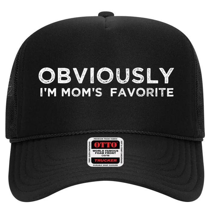 funny moms favorite, Obviously i'm mom's favorite High Crown Mesh Trucker Hat