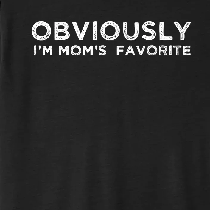 funny moms favorite, Obviously i'm mom's favorite ChromaSoft Performance T-Shirt