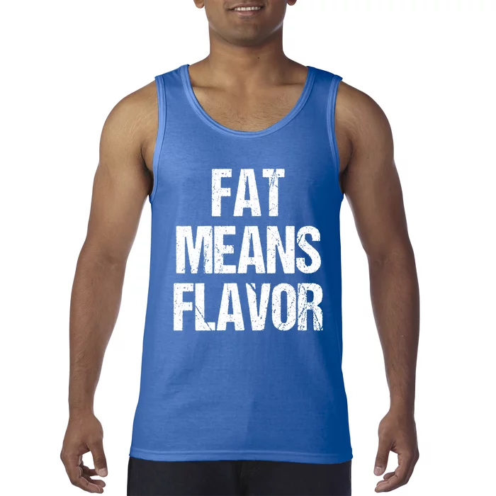 Fat Means Flavor Bbq Grill Barbecue Gift Tank Top