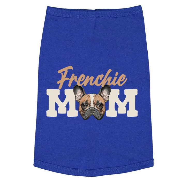 Frenchie Mom French Bulldog Owner Frenchie Lover Gift Doggie Tank