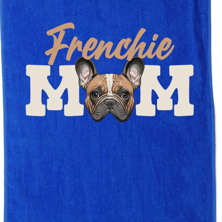 Frenchie Mom French Bulldog Owner Frenchie Lover Gift Platinum Collection Golf Towel