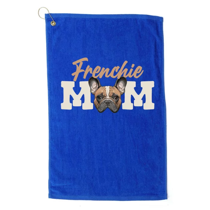 Frenchie Mom French Bulldog Owner Frenchie Lover Gift Platinum Collection Golf Towel