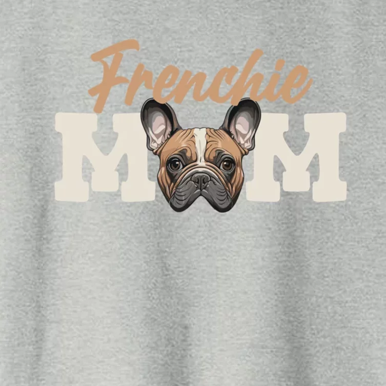 Frenchie Mom French Bulldog Owner Frenchie Lover Gift Women's Crop Top Tee