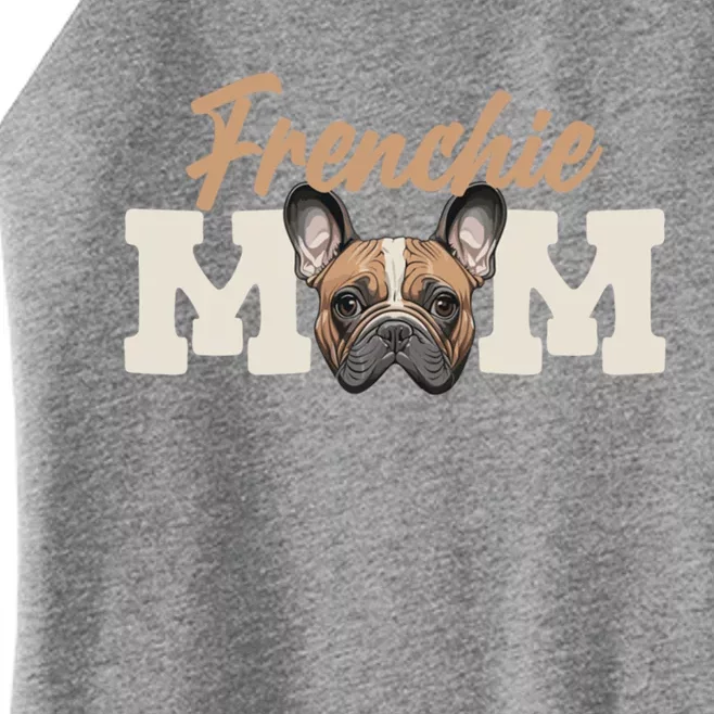 Frenchie Mom French Bulldog Owner Frenchie Lover Gift Women’s Perfect Tri Rocker Tank