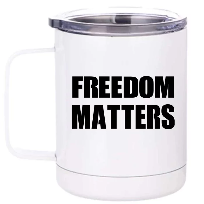 Freedom Matters Front & Back 12oz Stainless Steel Tumbler Cup