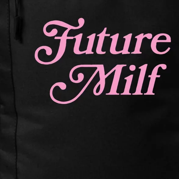 Future Milf Funny Daily Commute Backpack